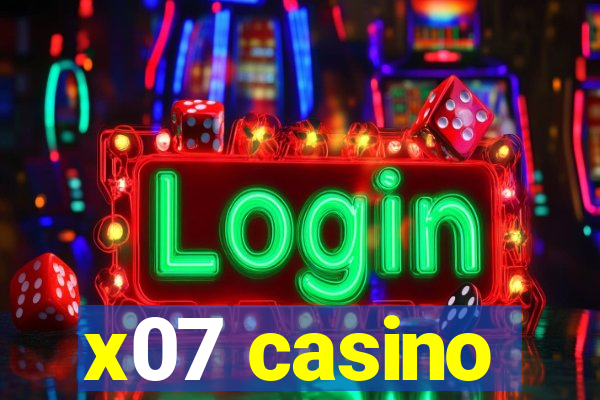 x07 casino